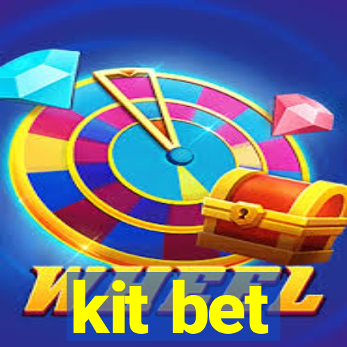 kit bet